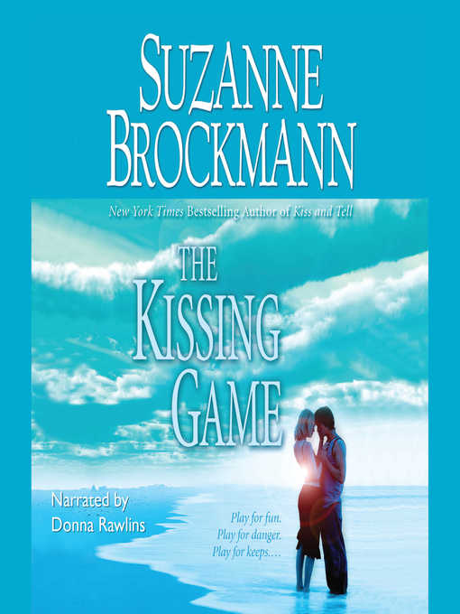 Title details for The Kissing Game by Suzanne Brockmann - Available